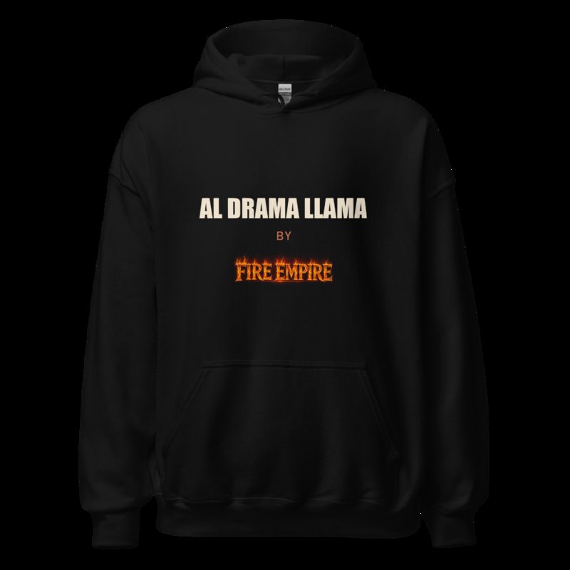 Al Drama Llama By Fire Empire Hoodie Black