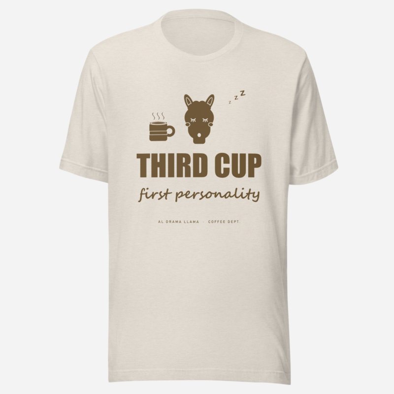 Al Drama Llama Third Cup, First Personality Comic Relief Tee Heather Dust