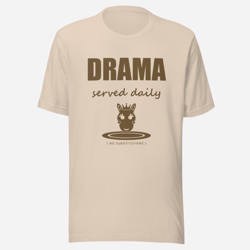 Al Drama Llama Drama Served Daily Comic Relief Tee