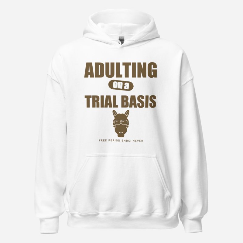 Al Drama Llama Adulting On A Trial Basis Comic Relief Hoodie White