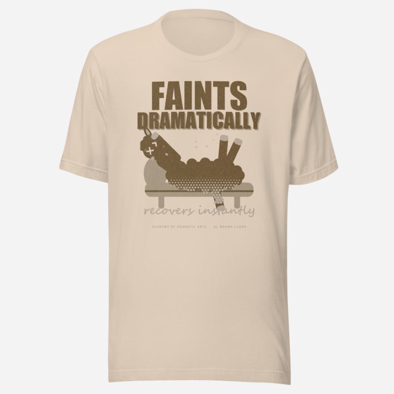 Al Drama Llama Faints Dramatically Recovers Instantly Llama Dept. Tee