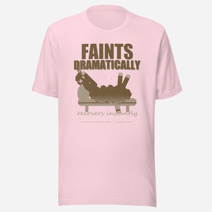 Al Drama Llama Faints Dramatically Recovers Instantly Llama Dept. Tee in Soft Pink