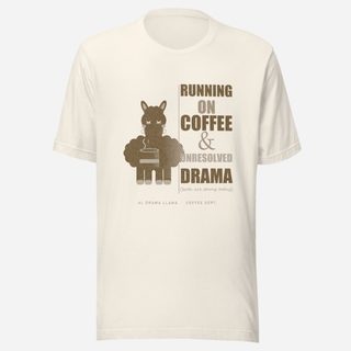 Al Drama Llama Running On Coffee And Drama Llama Dept. Tee Vintage White