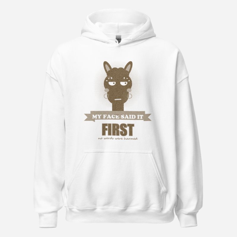 Al Drama Llama My Face Said It First Llama Dept. Hoodie