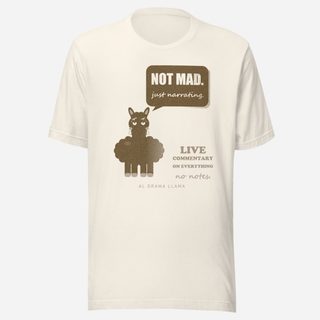 Al Drama Llama Not Mad Just Narrating Llama Dept. Tee Vintage White