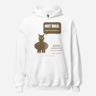 Al Drama Llama Not Mad Just Narrating Llama Dept. Hoodie White