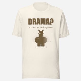 Al Drama Llama Drama Never Heard Of Her Llama Dept. Tee Vintage White